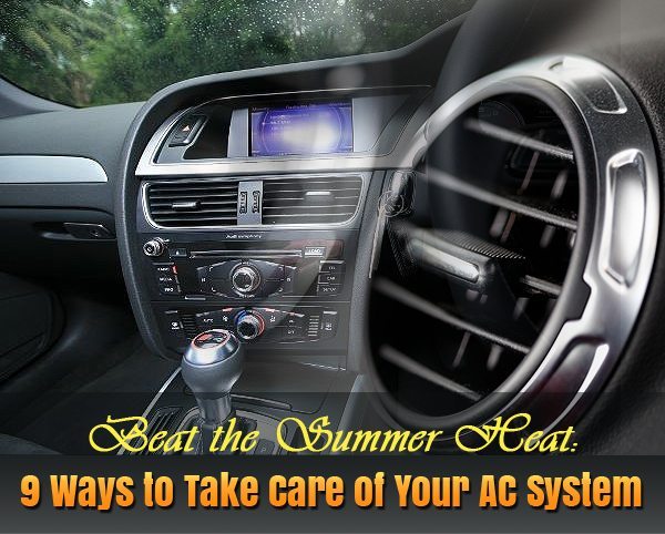 Beat the Summer Heat 9 Ways to Take Care of Your AC System